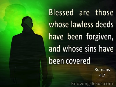 Romans 4:7 Blesses Are Those Who Lawless Deeds Are Forgiven (green)